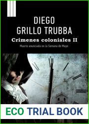 Crimenes coloniales II. Muerte anunciada en la Semana de Mayo (Spanish Edition)