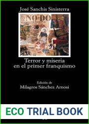 Terror y miseria del primer franquismo (Spanish Edition)