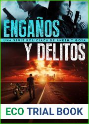 Enganos y delitos: Una serie policiaca de Aneth y Goya (Crimenes en tierras violentas no 2) (Spanish Edition)
