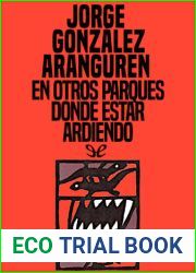 En otros parques donde estar ardiendo (Spanish Edition)