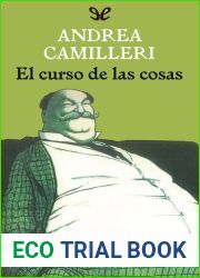 El curso de las cosas (Spanish Edition)