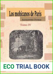 Los mohicanos de Paris. Tomo IV (Spanish Edition)