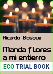 Manda flores a mi entierro (Spanish Edition)