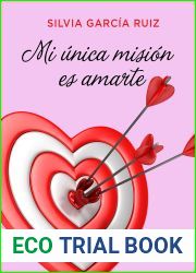 Mi unica mision es amarte (Contemporanea) (Spanish Edition)