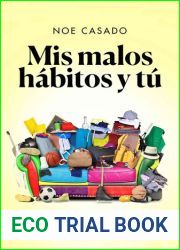 Mis malos habitos y tu (Spanish Edition)