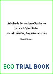 Arboles de Forzamiento Semantico para la Logica Basica con Afirmacion y Negacion Alternas (Spanish Edition)