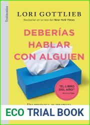 Deberias hablar con alguien: Una psicologa, su terapeuta y un viaje revelador por el alma humana