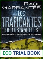 Los traficantes de Los Angeles: Un relato policiaco de asesinatos, misterio y conspiraciones (Rebeca Olsen no 6)