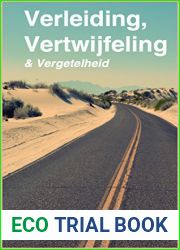 Verleiding, Vertwijfeling and Vergetelheid