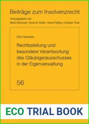 Der Glaubigerausschuss in der Eigenverwaltung: Rechtsstellung und besondere Verantwortng (Beitrage zum Insolvenzrecht) (German Edition)