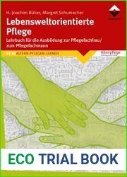 Lebensweltorientierte Pflege: Ein Lehrbuch fur die Ausbildung zur Pflegefachfrau zum Pflegefachmann (German Edition)