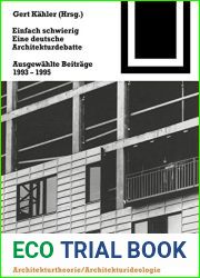 Einfach Schwierig. Eine Deutsche Architekturdebatte: Ausgew?hlte Beitr?ge 1993-1995