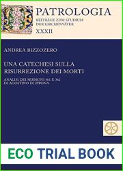 Una catechesi sulla risurrezione dei morti: Analisi dei sermoni 361 e 362 di Agostino di Ippona (Patrologia - Beitrage zum Studium der Kirchenvater) (Italian Edition)