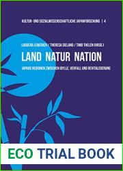Das landliche Japan zwischen Idylle und Verfall: Diskurse um Regionalitat, Natur und Nation (Kultur- und Sozialwissenschaftliche Japanforschung 2) (German Edition)