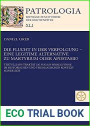 Die Flucht in der Verfolgung - eine legitime Alternative zu Martyrium oder Apostasie?: Tertullians Traktat and quot;de fuga in persecutione and quot; im historischen … Studium der Kirchenvater) 