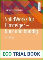 SolidWorks fur Einsteiger - kurz und bundig