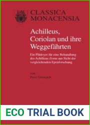 Achilleus, Coriolan und ihre Weggefahrte