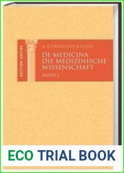 Die medizinische Wissenschaft De Medicina. Band I