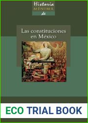 Historia minima de las constituciones en Mexico (Spanish Edition)