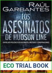 Los asesinatos de Hudson Line: Un relato policiaco de asesinatos, misterio y conspiraciones (Rebeca Olsen no 4)