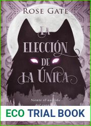 La Eleccion de la Unica (Guardianes no 2)