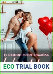 El Gemido Puede Enganar, la Humedad No: Novela romantica con el doctor