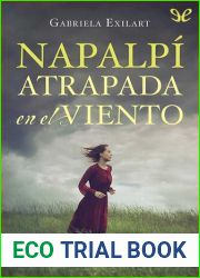Napalpi: atrapada en el viento (Spanish Edition)