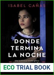 Donde termina la noche (Spanish Edition)