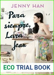 Para siempre, Lara Jean (A todos los chicos de los que me enamore, #3)