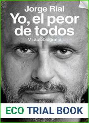 Yo, el peor de todos (Spanish Edition)