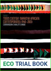 Todos cuentan: narrativa africana contemporanea (1960-2003) Tomo 1