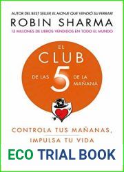 El Club de las 5 de la manana: Controla tus mananas, impulsa tu vida (Spanish Edition)