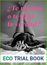 ?Te miento, o te digo la verdad? (Spanish Edition)
