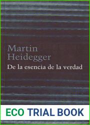 De la esencia de la verdad: Sobre la parabola de la caverna y el Teeteto de Platon (Spanish Edition)