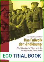 Das Fussvolk der Endlosung