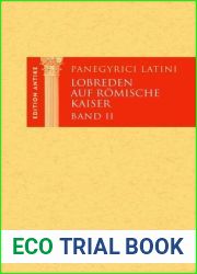 Panegyrici Latini Lobreden auf romische Kaiser. Band I