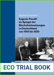 Eugenio Pacelli im Spiegel der Bischofseinsetzungen in Deutschland von 1919 bis 193