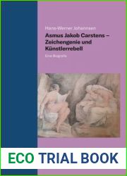Asmus Jakob Carstens - Zeichengenie und Kunstlerrebel