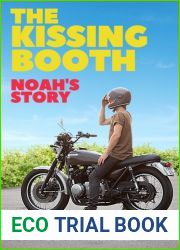 The Kissing Booth: Noah|s Story