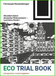 Hundert Jahre deutsche Wohnmisere und kein Ende?