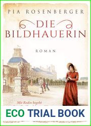 Die Bildhauerin (Aussergewohnliche Frauen zwischen Aufbruch und Liebe 5)