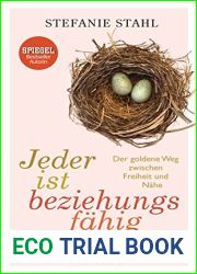 Jeder ist beziehungsfahig: Der goldene Weg zwischen Freiheit und Nahe (German Edition)