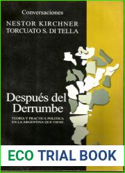 Despues del derrumbe: teoria y practica politica en la Argentina que viene
