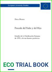 Procede del Padre Y del Hijo: Estudio de la Clarificaci?n Romana de 1995 Y de Sus Fuentes Patr?sticas