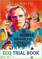 El hombre que hablaba de Marlon Brando (Spanish Edition)
