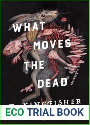What Moves the Dead (Spanish Edition)