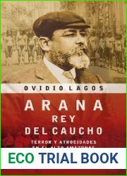 Arana, Rey del Caucho: Terror y Atrocidades en el Alto Amazonas