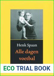 Alle dagen voetbal: een dagboek