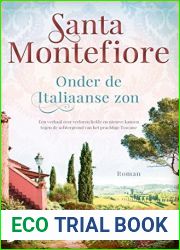 Onder de Italiaanse zon: Een verhaal over verloren liefde en nieuwe kansen tegen de achtergrond van het prachtige Toscane (Dutch Edition)