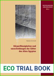 Korperflussigkeiten und -ausscheidungen der Gotter des Alten Agypten